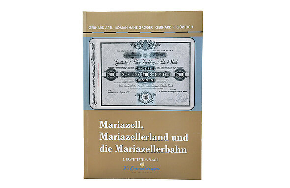 Buch „Mariazell, Mariazellerland und die Mariazellerbahn“