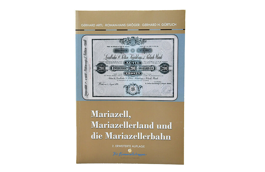 „Mariazell, Mariazellerland und die Mariazellerbahn“
